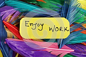 Enjoy work