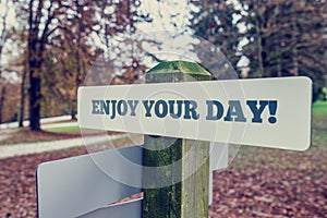 Enjoy your day sign