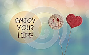 Enjoy your life with heart and smile emoji