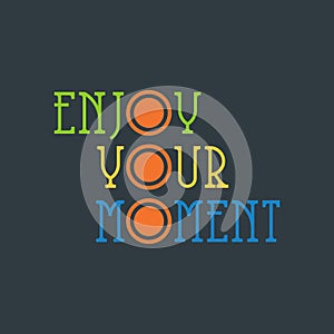 enjoy your moment with three circle