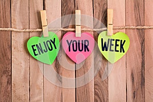 Enjoy your week heart shaped note