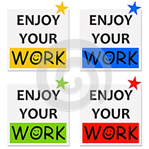 Enjoy your work