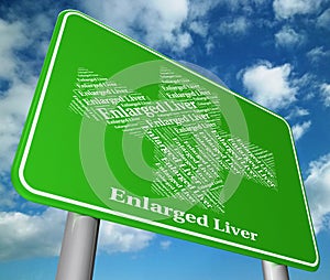 Enlarged Liver Shows Extend Ailment And Big