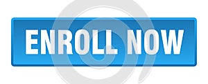 enroll now button. enroll now square isolated push button.