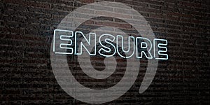 ENSURE -Realistic Neon Sign on Brick Wall background - 3D rendered royalty free stock image