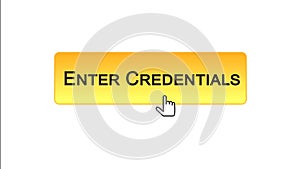 Enter credentials web interface button clicked with mouse, orange color design