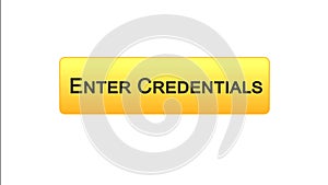 Enter credentials web interface button orange color, registration online service