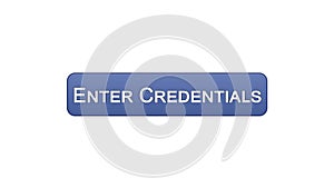 Enter credentials web interface button violet color, registration online service