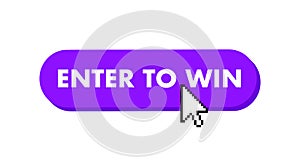 Enter to win button with cursor. Pointer click. Vector web button.