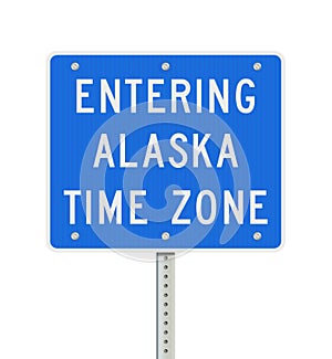 Entering Alaska Time Zone road sign