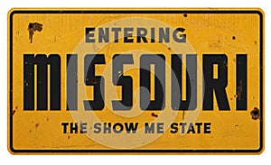 Entering Missouri MO sign grunge metal the show me state