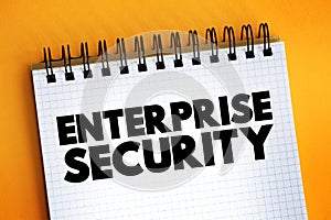 Enterprise security - includes both the internal or proprietary business secrets of a company, employee and customer data related