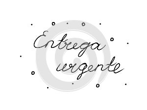 Entrega urgente phrase handwritten with a calligraphy brush. Express delivery in spanish. Modern brush calligraphy. Isolated word photo