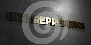 Entrepreneurs - Gold text on black background - 3D rendered royalty free stock picture