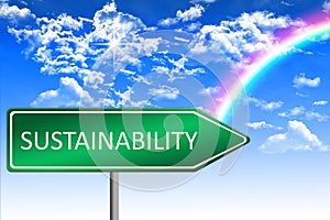 Environmental concept, sustainability on green road sign, sunny blue sky background with rainbow