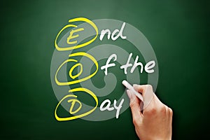 EOD - End Of the Day acronym, business concept on blackboard