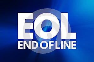 EOL - End of Line acronym, technology concept background