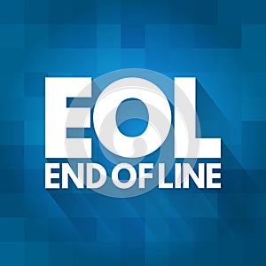 EOL - End of Line acronym, technology concept background