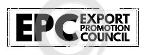 EPC Export Promotion Council - institution in the development and promotion of export trade in the country, acronym text concept