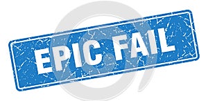 epic fail sign. epic fail grunge stamp.