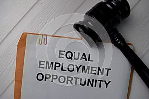 Equal Employment Opportunity text write on a paperwork isolated on office desk