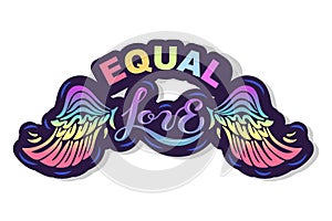 Equal Love text isolated on background.