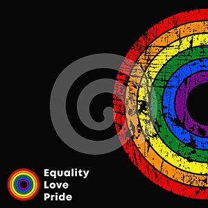 Equality Love Pride LGBT slogan. Colorful poster with grunge texture