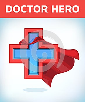 Equilateral cross in hero cape. Doctor super cloak. Pharmacy sign. Medicine concept.