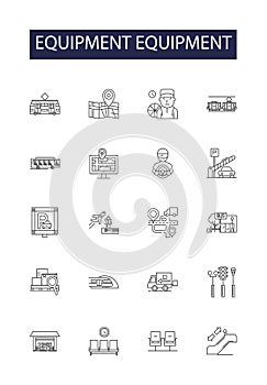 Equipment equipment line vector icons and signs. Gear, Supplies, Tools, Apparatus, Device, Gismo, Machinery, Hardware