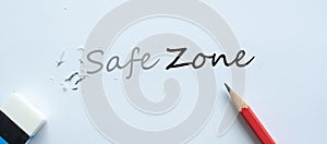 Erasing Safe Zone text change to Zone. challenge, positive thinking and success concept