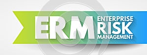 ERM - Enterprise Risk Management acronym, business concept background