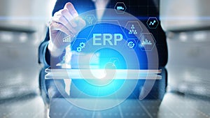 ERP - Enterprise resource planning business and modern technology concept on virtual screen.