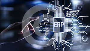 ERP - Enterprise resource planning business and modern technology concept on virtual screen.