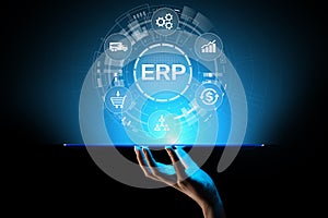 ERP - Enterprise resource planning business and modern technology concept on virtual screen.