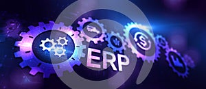 ERP - Enterprise resource planning business and modern technology concept on virtual screen