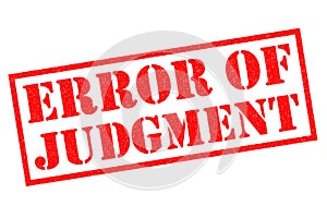 ERROR OF JUDGMENT