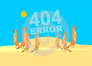 404 error page and Meerkats in desert. Meerkat family stand and wait. Small mongoose sign. Web page not found. vector illustration