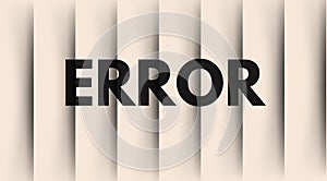 error text on a background , error message art typographic poster, error word effect
