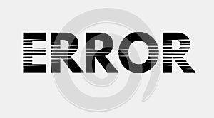 error text on a background , error message art typographic poster, error word effect