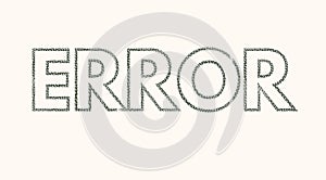 error text on a background , error message art typographic poster, error word effect