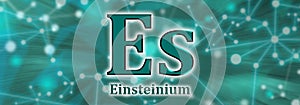 Es symbol. Einsteinium chemical element