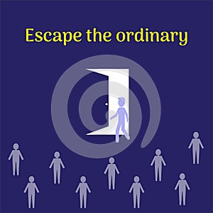 Escape the ordinary vector illustration graphic