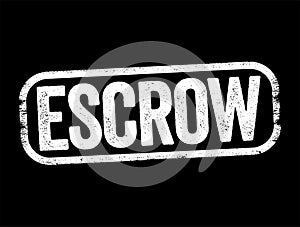 Escrow - arrangement in which a third party receives and disburses money or property for the primary transacting parties, text