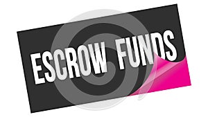 ESCROW  FUNDS text on black pink sticker stamp