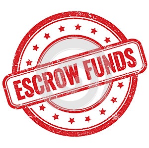 ESCROW FUNDS text on red grungy round rubber stamp