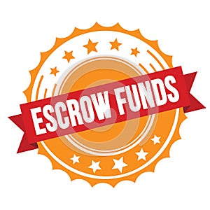 ESCROW FUNDS text on red orange ribbon stamp