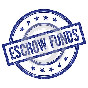 ESCROW FUNDS text written on blue vintage round stamp