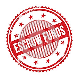 ESCROW FUNDS text written on red grungy round stamp