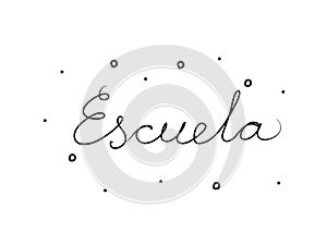 Escuela phrase handwritten with a calligraphy brush. School in spanish. Modern brush calligraphy. Isolated word black