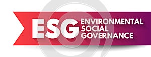 ESG - Environmental Social Governance acronym - evaluation of a firms collective consciousness for social and environmental photo